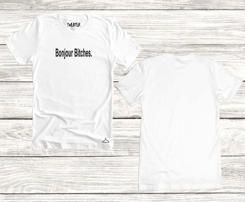 Tshirt "Bonjour B*tches” für Erwachsene - One Sweater